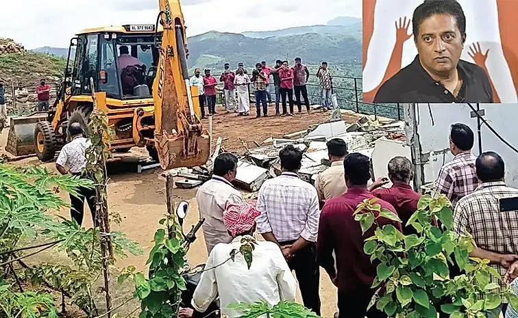 నటుడు ప్రకాష్‌ రాజ్‌కు భూ ఆక్రమణల నోటీసు.. నిర్మాణాలు నేలమట్టం